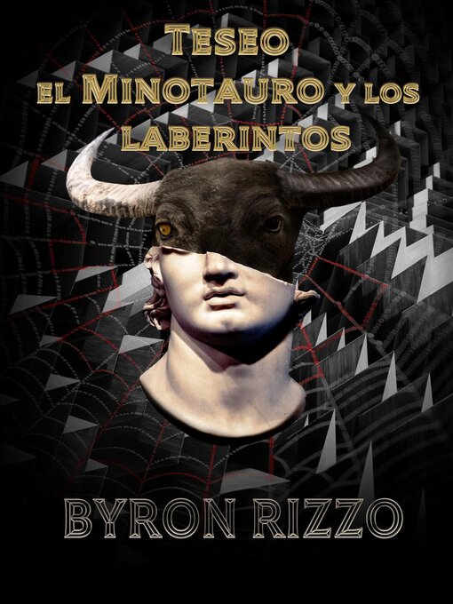 Title details for Teseo, el Minotauro y los laberintos by Byron Rizzo - Available